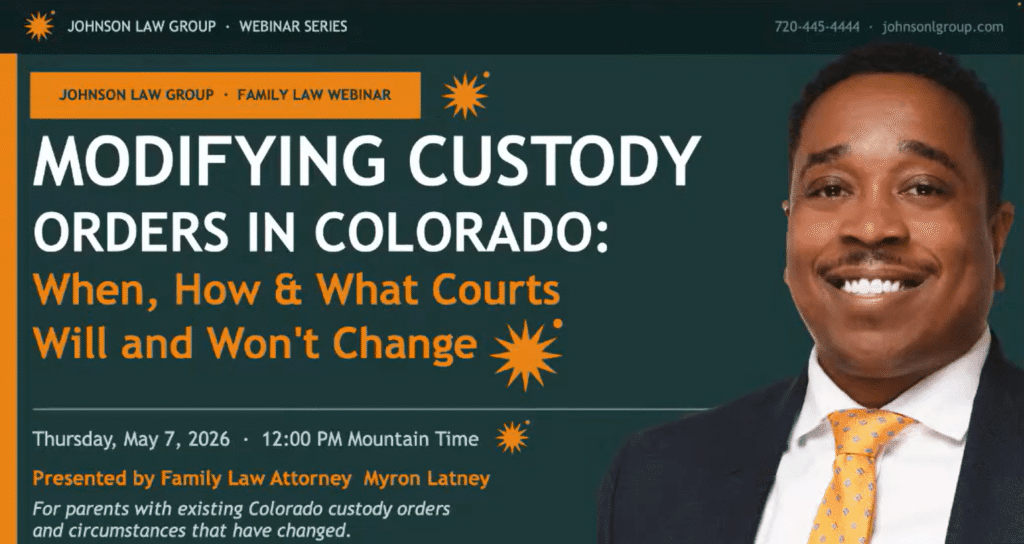 Live May 07 MODIFYING CUSTODY​ ORDERS IN COLORADO
