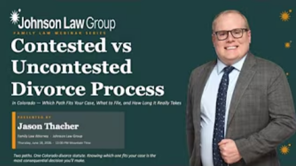 WEBINAR: Contested vs Uncontested Divorce Process | Johnson Law Group | Jason Thacher