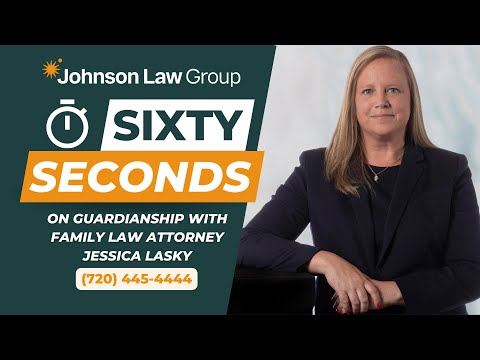 Minor Guardianship with Attorney Jessica Lasky from Johnson Law Group