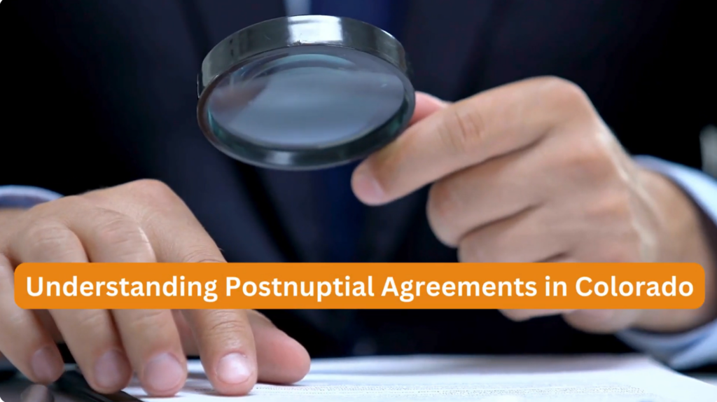 Understanding Postnuptial Agreements in Colorado